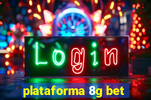 plataforma 8g bet